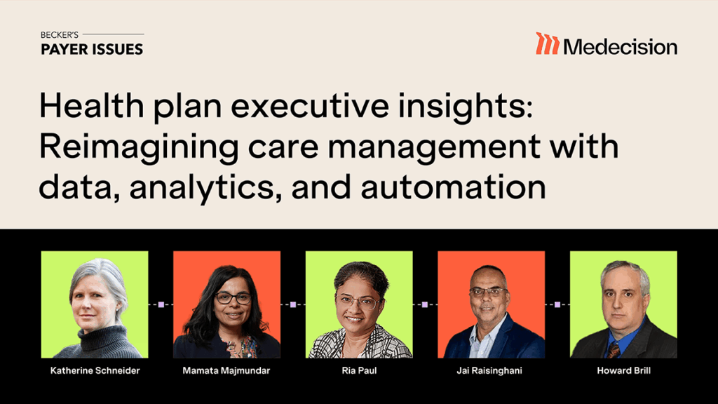 Health plan executive insights: Reimagining care management with data, analytics, and automation