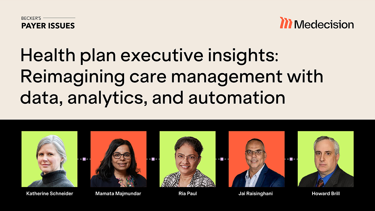 Health plan executive insights: Reimagining care management with data, analytics, and automation