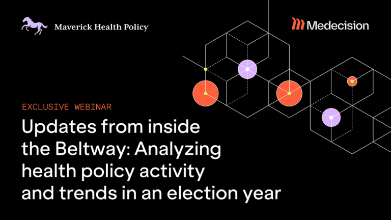 Exclusive Webinar – Inside the Beltway Insights from Maverick Health Policy