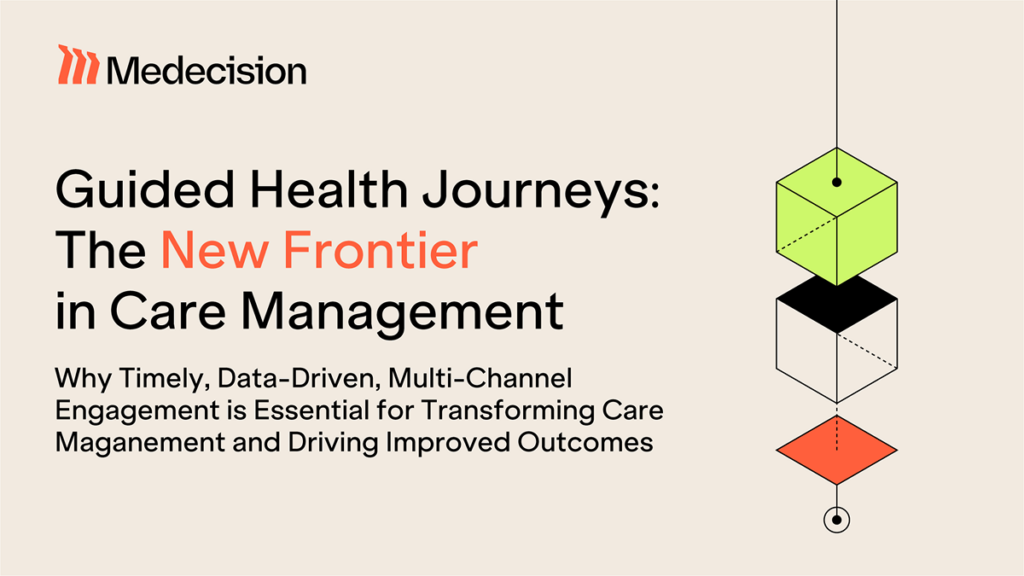 Guided Health Journeys: The New Frontier In Care Management