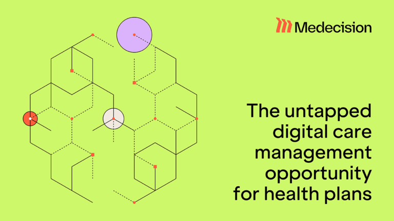 The Untapped Digital Care Management Opportunity for Health Plans