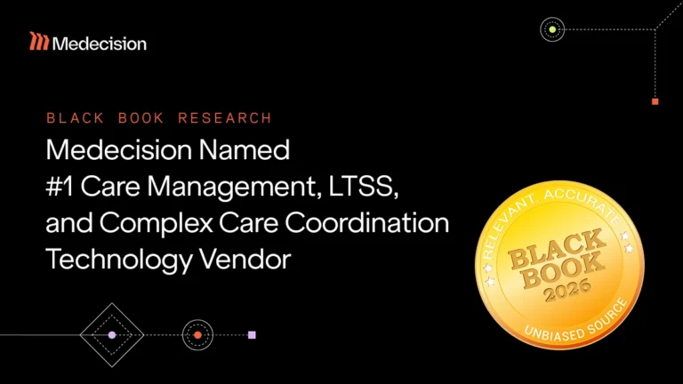 Medecision Named #1 Care Management, LTSS, and Complex Care Coordination Technology Vendor by Black Book Research in 2026